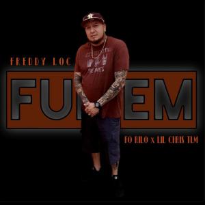 อัลบัม FUK'EM (feat. Fo Rilo & Lil Chris Tlm) [Explicit] ศิลปิน Lil Chris TLM