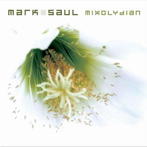 อัลบัม Mixolydian ศิลปิน Mark Saul