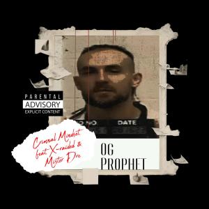 收聽OG Prophet的CRIMINAL MINDSET (feat. X-Raided & Mister Dre) (Explicit)歌詞歌曲