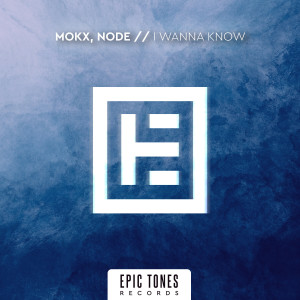ดาวน์โหลดและฟังเพลง I Wanna Know (Original Mix) พร้อมเนื้อเพลงจาก Mokx