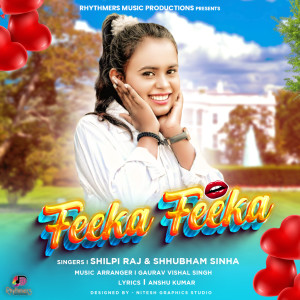 Listen to Feeka Feeka song with lyrics from Shilpi Raj