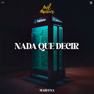 Sped Up in Spanish的專輯NADA QUE DECIR (Nil Moliner, MARLENA)
