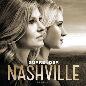 收聽Nashville Cast的Surrender歌詞歌曲