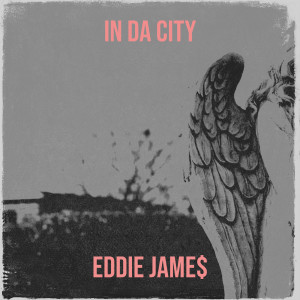 Album In da City (Explicit) from Eddie Jame$