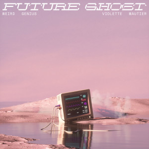 ดาวน์โหลดและฟังเพลง Future Ghost พร้อมเนื้อเพลงจาก Weird Genius