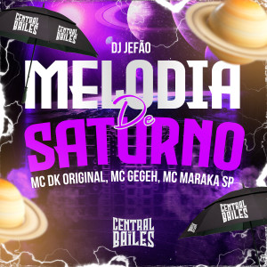 收聽DJ JEFÃO的Melodia De Saturno (Explicit)歌詞歌曲