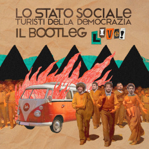 Lo Stato Sociale的專輯Turisti della democrazia: il Bootleg (Live) (Explicit)