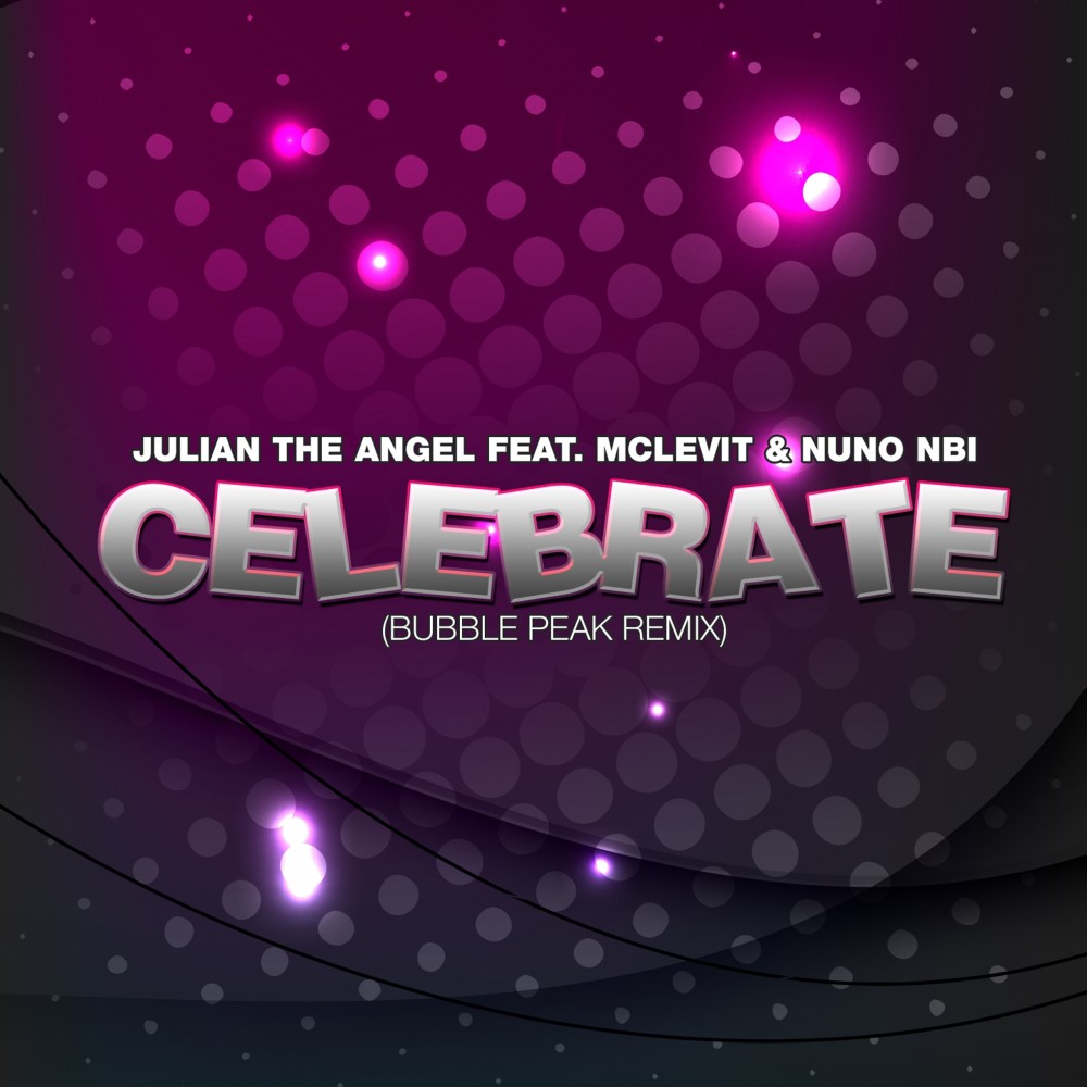 Celebrate (Bubble Peak Remix Extended Version)