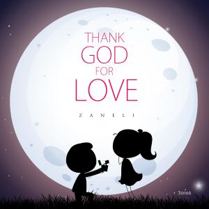 Album Thank God For Love from Zaneli
