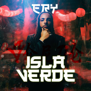 ดาวน์โหลดและฟังเพลง Isla Verde (Explicit) พร้อมเนื้อเพลงจาก Ery