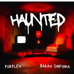 ดาวน์โหลดและฟังเพลง Haunted พร้อมเนื้อเพลงจาก PurpLex
