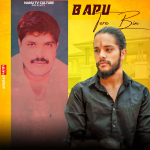 Listen to Bapu Tere Bin song with lyrics from Anup Adhana