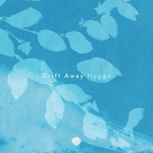 Hygge dari Drift Away