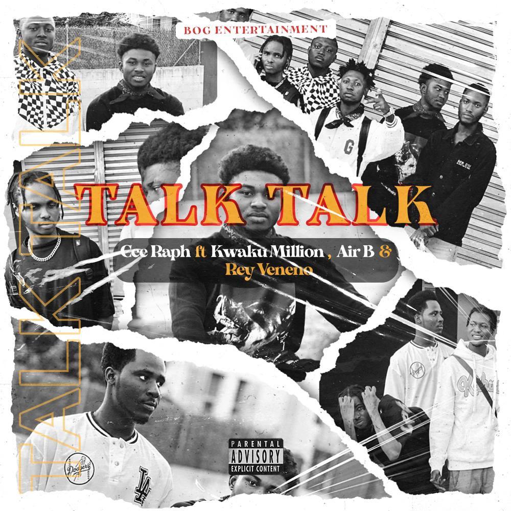 Talk Talk (feat. Kwaku million, Rey Veneno & Air B) (Explicit)