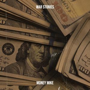 Listen to War Stories (Explicit) song with lyrics from Money Mike