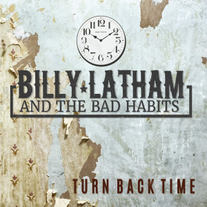 收听Billy Latham的Turn Back Time歌词歌曲