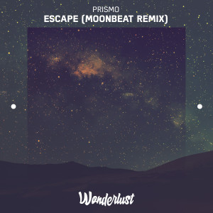 ดาวน์โหลดและฟังเพลง Escape (MoonBeat Remix) พร้อมเนื้อเพลงจาก Prismo