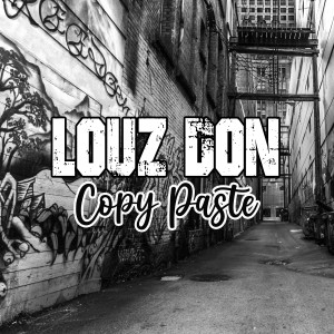 Listen to Copy Paste song with lyrics from Louz Don