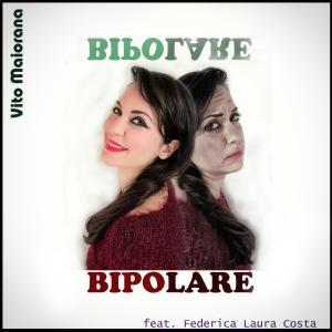 Album Bipolare (feat. Federica Laura Costa) from Vito Maiorana