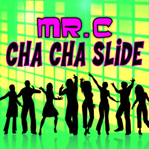 Album Cha Cha Slide from Mr. C