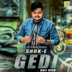 收听Shok E的Gedi Gali Vich歌词歌曲