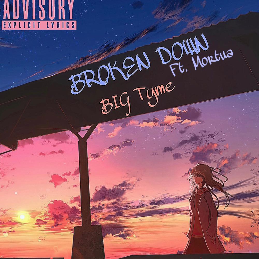 Broken Down (feat. Mortua) (Explicit)