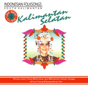 Indonesian Folksongs, Vol. 9: Kalimantan Selatan dari Various