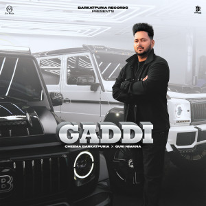 ดาวน์โหลดและฟังเพลง Gaddi พร้อมเนื้อเพลงจาก Cheema Barkatpuria