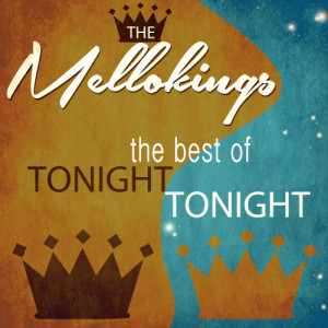 อัลบัม Tonight, Tonight - The Best Of ศิลปิน The Mellokings