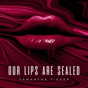 ดาวน์โหลดและฟังเพลง Our Lips Are Sealed พร้อมเนื้อเพลงจาก Samantha Tieger