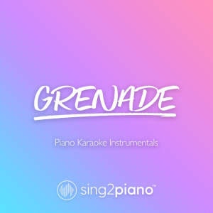 Dengarkan Grenade (v2) [Originally Performed by Bruno Mars] (Piano Karaoke Version) lagu dari Sing2Piano dengan lirik