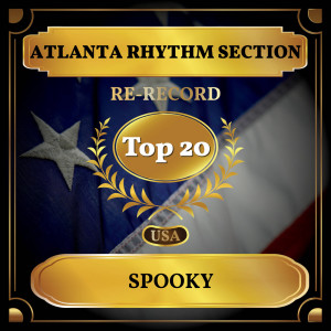 Atlanta Rhythm Section的专辑Spooky (Billboard Hot 100 - No 17)