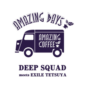 อัลบัม AMAZING DAYS (DEEP SQUAD meets EXILE TETSUYA) ศิลปิน TETSUYA