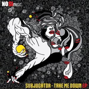 ดาวน์โหลดและฟังเพลง Take Me Down (Cosmic JD Remix) พร้อมเนื้อเพลงจาก Subjugator