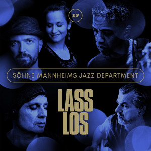 Söhne Mannheims Jazz Department的專輯Lass los