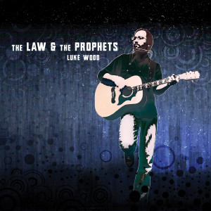 Album The Law and the Prophets from Luke Wood