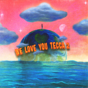 Download We Love You Tecca 2 Deluxe 21 By Lil Tecca We Love You Tecca 2 Deluxe Mp3 Songs Joox