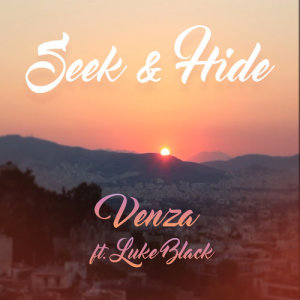 收聽Venza的Seek & Hide歌詞歌曲