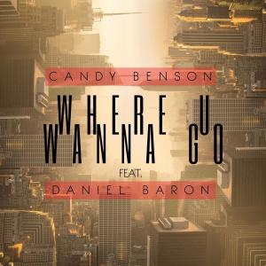 收聽Candy Benson的Where u wana go (feat. Daniel Baron) (Summer Mix)歌詞歌曲