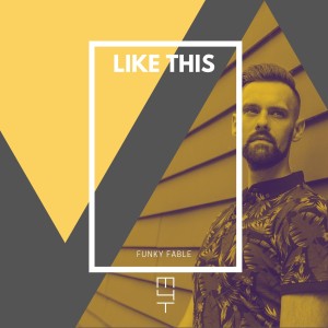 ดาวน์โหลดและฟังเพลง Like This พร้อมเนื้อเพลงจาก Funky Fable