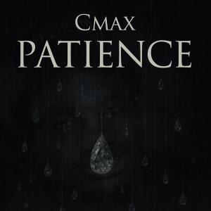 ดาวน์โหลดและฟังเพลง Patience (Explicit) พร้อมเนื้อเพลงจาก CMAX