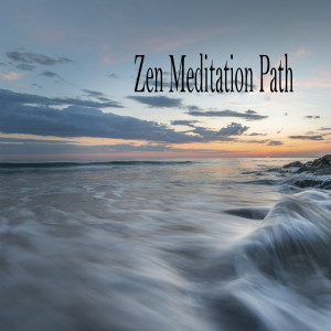 อัลบัม Zen Meditation Path ศิลปิน Música de concentración profunda