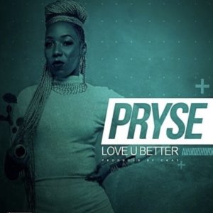 Dengarkan Love U Better (Explicit) lagu dari Pryse dengan lirik