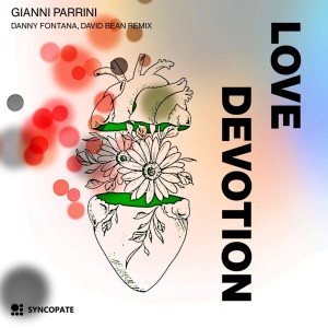 收聽Gianni Parrini的Love Devotion (Danny Fontana, David Bean remix)歌詞歌曲