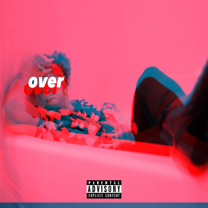 Dengarkan lagu Over (Explicit) nyanyian Drew Mac dengan lirik