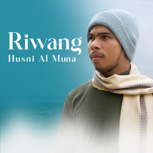 收听Husni Al Muna的Riwang歌词歌曲