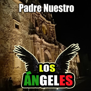 Los Ángeles的專輯Padre Nuestro
