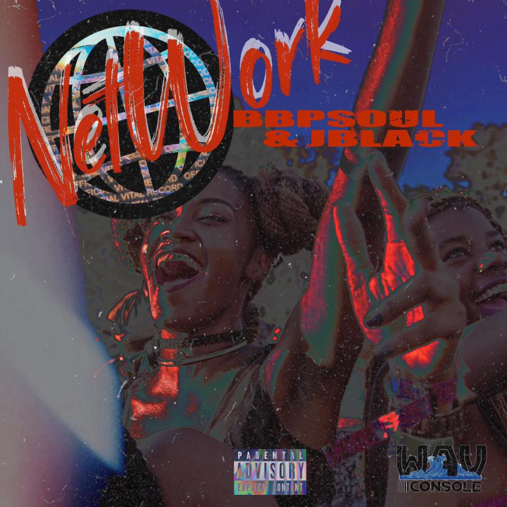 Network (feat. J Black) (Explicit)