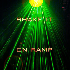 On Ramp的專輯Shake It
