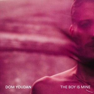 ดาวน์โหลดและฟังเพลง The Boy Is Mine พร้อมเนื้อเพลงจาก Dom Youdan